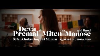 Deva Premal amp Miten Seven Chakra Gayatri Mantra  LIVE [upl. by Stronski]