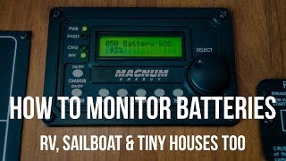 How To Monitor Batteries  RVs Sailboats amp Tiny Houses Too [upl. by Seagrave]