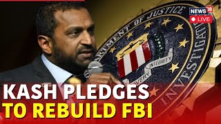 LIVE  Kash Patel FBI  No Logic Here  Kash Patel Orders Redeployment Of 1000 FBI Agents  N18G [upl. by Budge]