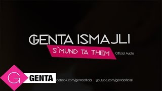 Genta Ismajli  SMund Ta Them Audio [upl. by Meade815]