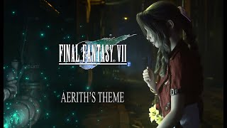 FINAL FANTASY VII Aeriths Theme Music Remake [upl. by Wendie470]