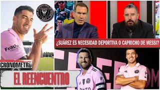 INSÓLITO LUIS SUÁREZ al INTER MIAMI es una necesidad deportiva y un CAPRICHO de MESSI  Cronómetro [upl. by Eenolem173]