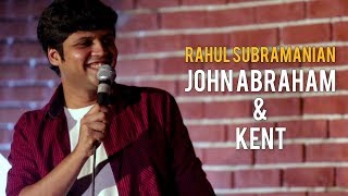 John Abraham amp Kent  Stand up Comedy by Rahul Subramanian [upl. by Riva]