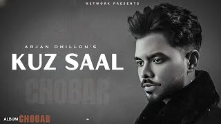 Kuz Saal  Arjan Dhillon OFFICIAL VIDEO Mxrci  Chobbar  Latest Punjabi Songs 2024 [upl. by Ybba]