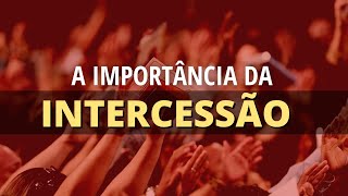 O QUE É INTERCESSÃO NA BÍBLIA COMO INTERCEDER EM ORAÇÃO [upl. by Andel114]