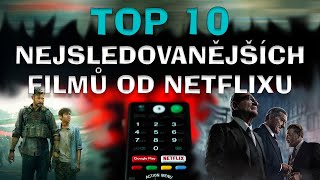 TOP 10  Nejsledovanějších filmů od Netflixu [upl. by Antonetta]