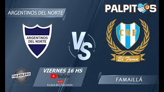 LIGA TUCUMANA EN VIVO Argentinos del Norte vs Famaillá [upl. by Enylorac]