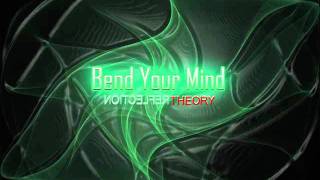 Bend Your Mind  Reflection Theory ITG [upl. by Kalb358]