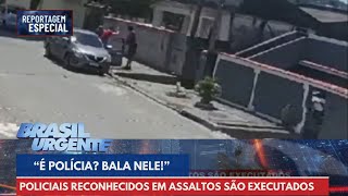 Policiais reconhecidos em assaltos são executados no RJ  Brasil Urgente [upl. by Snoddy]