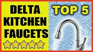 5 BEST DELTA KITCHEN FAUCETS  Kitchen Faucets Reviews [upl. by Anemaj220]