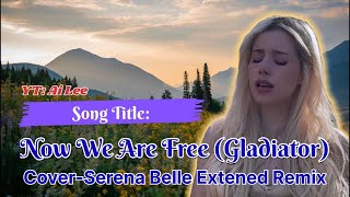 Now we are free gladiator cover Serena Belle Extened Remix [upl. by Krusche]