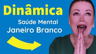 DINÂMICA SAÚDE MENTAL  Janeiro branco margarethmartinstreinamentos [upl. by Hortensa]