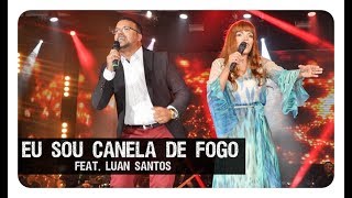 Eu Sou Canela de Fogo  Flordelis ft Luan Santos DVD FLORDELIS [upl. by Garwood]