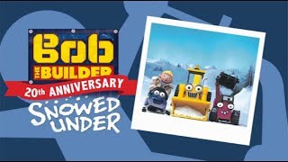 Snowed Under  Bob the Builder Classics  Celebrating 20 Years [upl. by Adnolay903]