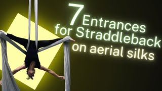 7 Entrances for STRADDLEBACK on Aerial Silks Cross back [upl. by Walter]