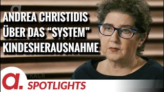 Spotlight Andrea Christidis über das “System” Kindesherausnahme [upl. by Izy]