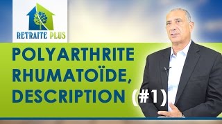 Polyarthrite rhumatoïde  Description et Symptômes  Conseils Retraite Plus [upl. by Akemal2]