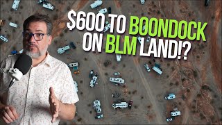 BLM Plans To MASSIVELY Increase Boondocking Fees On Arizona LTVA Land [upl. by Odoric]