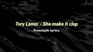 Tory Lanez She Make it Clap FREESTYLE Lyrics [upl. by Glick]