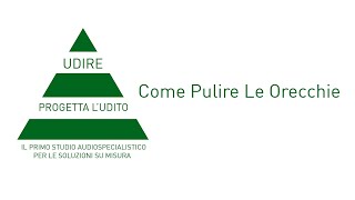 Come Pulire Le Orecchie [upl. by Lat]