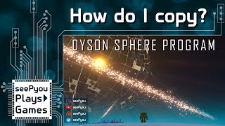 How to copy  Dyson Sphere Program  Early game tips and hints  06 [upl. by Edin]