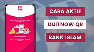 Cara Daftar Dan Aktif Ciri DuitNow QR Bank Islam Melalui Aplikasi Go by Bank Islam [upl. by Meraree]