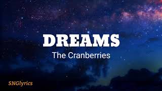 Dreams  The Cranberries lyrics [upl. by Eirrac192]