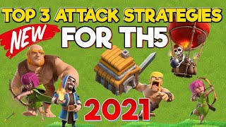 TOP 3 TH5 Attack Strategies WITHOUT OVERPOWERED CC TROOPS  Clash of Clans 2021 [upl. by Ardnuyek]