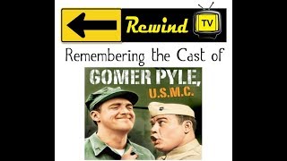 Remembering the Cast of Gomer Pyle U S M C [upl. by Cr]