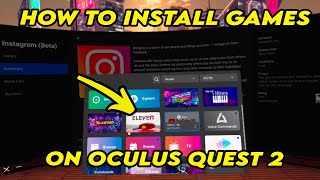 Oculus Quest 2  How to Download amp Install Games amp Apps [upl. by Ellehcsar6]