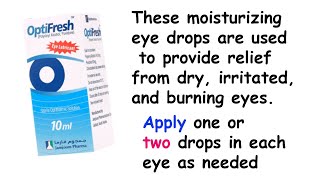 Optifresh Eye Drops 10 ml [upl. by Nedlog816]