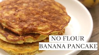 No Flour Banana Pancakes  4 Ingredients Recipe [upl. by Iamhaj]