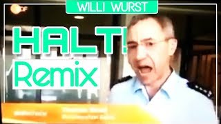 REMIX  Halt Bitte helfen sie mir ich bin in Gefahr  WILLI WURST [upl. by Analed]