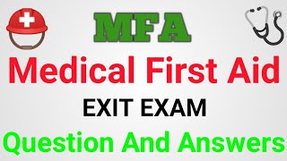 MFA exit exam questions and answers RMFA exit exam Medical First aid [upl. by Scarlet]