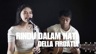 RINDU DALAM HATI  ARSY FT JODIE Live Cover DELLA FIRDATIA [upl. by Sapers676]