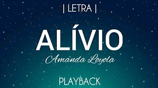 Alívio Playback Amanda Loyola  Legendado [upl. by Rihaz928]