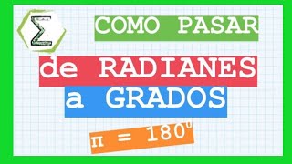 Como pasar de RADIANES a GRADOS con REGLA DE TRES  CURSO de TRIGONOMETRIA Clase 7 [upl. by Annawt]