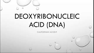 How to pronounce deoxyribonucleic acid  American English Californian Accent [upl. by Adlesirk]