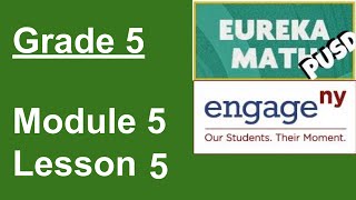 Eureka Math Grade 5 Module 5 Lesson 5 [upl. by Woodley368]