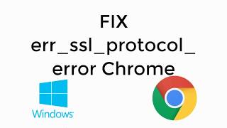 FIX errsslprotocolerror Chrome on Windows 10 UPDATED [upl. by Bruell]