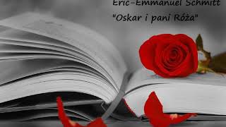 Oskar i pani Róża  EricEmmanuel Schmitt  AUDIOBOOK [upl. by Asihtal573]