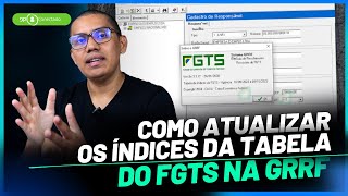 TUTORIAL  COMO ATUALIZAR OS ÍNDICES DA TABELA DO FGTS NA GRRF [upl. by Ynner960]