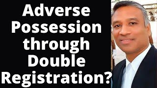 482  How to claim Adverse Possession in double registration issue [upl. by Alma329]