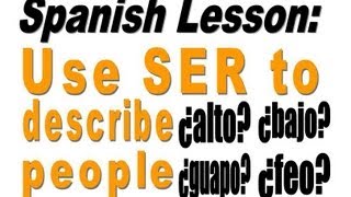 Spanish Lesson Use SER to describe people [upl. by Rillings]