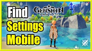 How to FIND Mobile Settings Menu in Genshin Impact Fast Method [upl. by Minardi790]