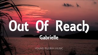 Gabrielle  Out Of Reach Lyrics [upl. by Zinn]