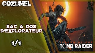 Shadow of the Tomb Raider  Cozumel  Emplacement du Sac a dos dexplorateur [upl. by Crudden]