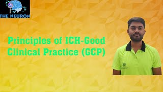 Principles of ICHGood Clinical Practice GCP ICH CLINICAL PRACTICE [upl. by Steep]