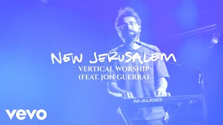 Vertical Worship  New Jerusalem Official Lyric Video ft Jon Guerra [upl. by Bubalo409]