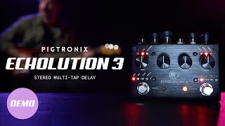 Pigtronix Echolution 3  Stereo Multitap Delay  Official Demo [upl. by Nnire252]